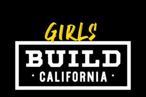 Text that reads "Girls Build California"